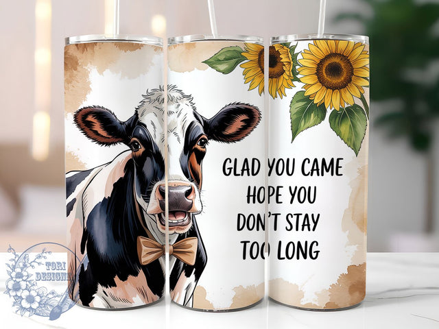 Glad You Came Cow 20oz Tumbler, Funny Gift, Sublimation Wrap, Sarcastic Cow Mug, 20oz Tumbler Design, Glad You Came Quote, Humor Animal Theme Sublimation ToriDesigns 