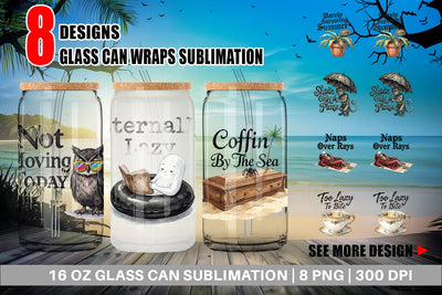 Glass Can Eternally Lazy Goth Summer Quote Sublimation artnoy 