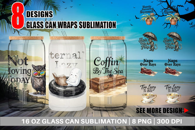 Glass Can Eternally Lazy Goth Summer Quote Sublimation artnoy 