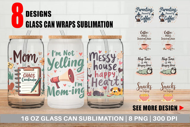 Glass Can Mom Humor Quotes Sublimation artnoy 