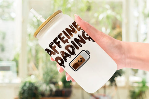 Glass Can Morning Resurrection Caffeinated Chaos Quotes Sublimation artnoy 