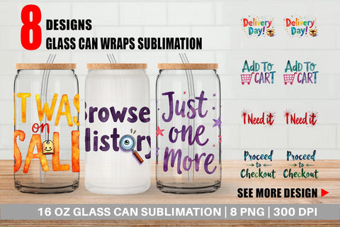 Glass Can Sarcastic Shopper Quote Sublimation artnoy 