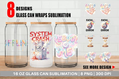 Glass Can Watercolor Funny 90s Tech Quotes Sublimation artnoy 