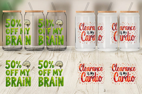 Glass Can Witty Bargain Hunter Sublimation artnoy 