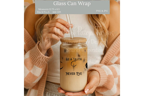 Glass Can Wrap-Be a Lilith, Never an Eve With Crescent Moon. Glass Can Wrap–where dark feminine energy meets bold design Immediate download Sublimation Willow Paige Farms 