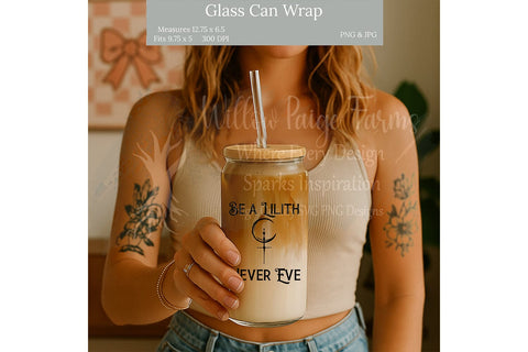 Glass Can Wrap-Be a Lilith, Never an Eve With Crescent Moon. Glass Can Wrap–where dark feminine energy meets bold design Immediate download Sublimation Willow Paige Farms 