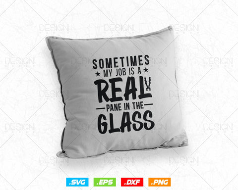 Glazier Window Fitter Pun Svg Png, Fathers Day Svg, Window Fitter, Glazer, Glass Worker, Svg Files for Cricut Silhouette, Instant Download SVG DesignDestine 