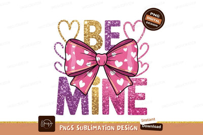 Glitter Be Mine Valentines Day Design Sublimation Designangry 
