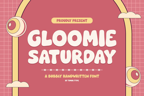 Gloomie Saturday - Bubbly Handwritten Font Font Timur type 