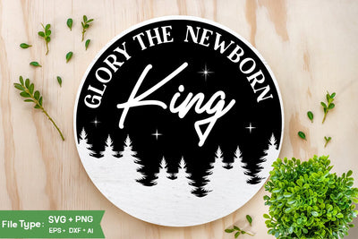 Glory The Newborn King SVG Design, Nativity Christmas SVG Design, Christian Round Ornaments, SVG Cut File, SVGs, Food & Drink, Print & Cut, Quotes and Sayings SVG DesignPlante 503 