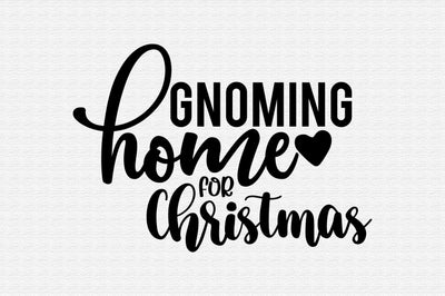 Gnoming home for Christmas SVG orpitasn 
