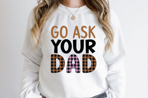 Go ask your dad SVG Design SVG Designangry 