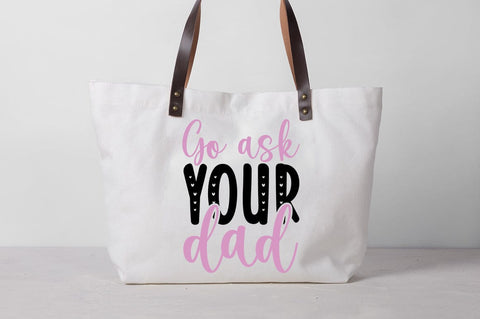 Go ask your dad SVG Design SVG Designangry 