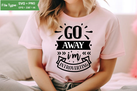 Go Away I'm Introverting SVG Cut File, funny Inspirational Quote SVG, SVGs,Quotes and Sayings,Food & Drink,On Sale, Print & Cut SVG DesignPlante 503 