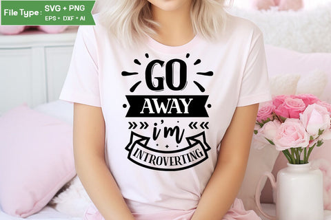 Go Away I'm Introverting SVG Cut File, funny Inspirational Quote SVG, SVGs,Quotes and Sayings,Food & Drink,On Sale, Print & Cut SVG DesignPlante 503 