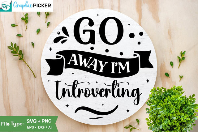 Go Away I'm Introverting SVG Cut File, SVGs, Food & Drink, Print & Cut, Quotes and Sayings SVG DesignPlante 503 