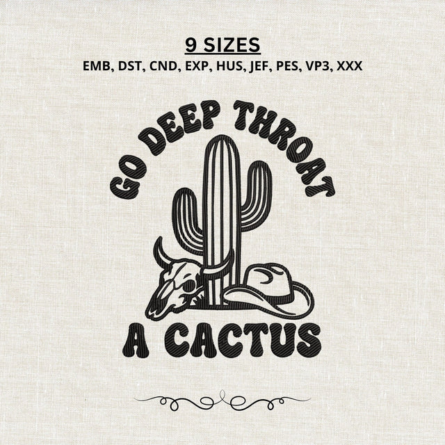 Go Deep Throat a Cactus Embroidery Design – Funny Rude Western Machine Embroidery File, Sarcastic Cowboy Cactus Design Embroidery/Applique DESIGNS PatternFeed8 