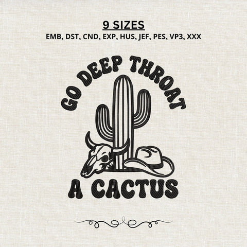 Go Deep Throat a Cactus Embroidery Design – Funny Rude Western Machine Embroidery File, Sarcastic Cowboy Cactus Design Embroidery/Applique DESIGNS PatternFeed8 