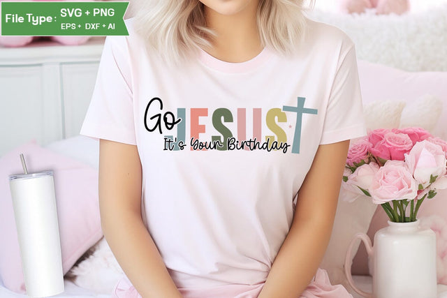 Go Jesus It's Your Birthday SVG Cut File, Christian SVG Design, Jesus SVG, SVGs,Quotes and Sayings,Food & Drink,On Sale, Print & Cut SVG DesignPlante 503 