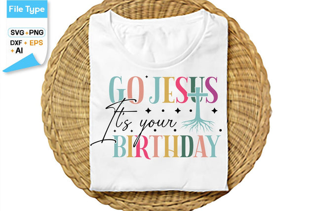 Go Jesus It's Your Birthday SVG Cut File, SVGs,Quotes and Sayings,Food & Drink,On Sale, Print & Cut SVG DesignPlante 503 