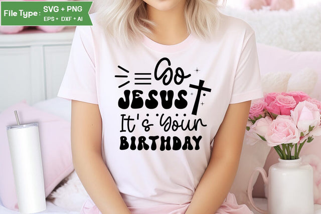 Go Jesus It's Your Birthday SVG Design,christian SVG Design, SVGs,Quotes and Sayings,Food & Drink,On Sale, Print & Cut SVG DesignPlante 503 