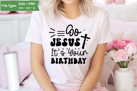 Go Jesus It's Your Birthday SVG Design,christian SVG Design, SVGs,Quotes and Sayings,Food & Drink,On Sale, Print & Cut SVG DesignPlante 503 