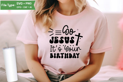 Go Jesus It's Your Birthday SVG Design,christian SVG Design, SVGs,Quotes and Sayings,Food & Drink,On Sale, Print & Cut SVG DesignPlante 503 