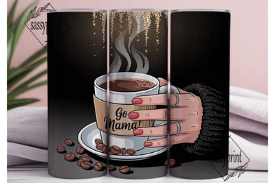 Go Mama Coffee Tumbler Wrap Sublimation sassyprint 