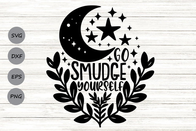 Go Smudge Yourself| Funny Halloween Witch SVG Cutting Files. SVG CosmosFineArt 