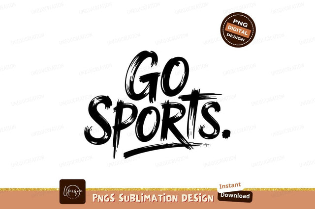 Go Sports Bold Brush Lettering Design Sublimation Designangry 