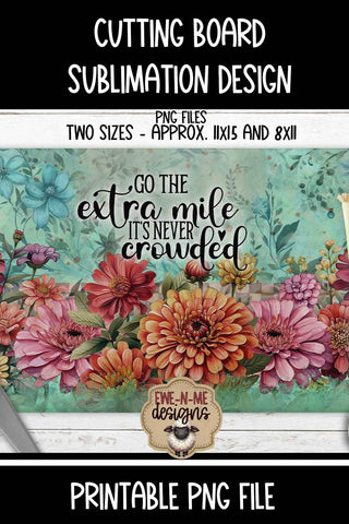 Go The Extra Mile Floral Rectangle Cutting Board Sublimation Design Sublimation Ewe-N-Me Designs 