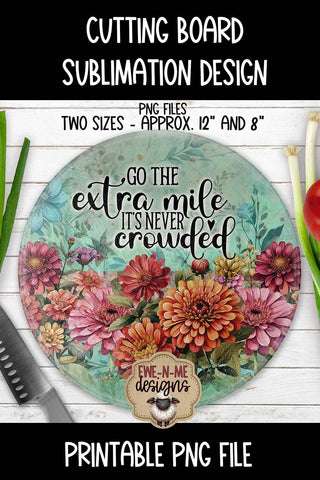 Go The Extra Mile Zinnia Cutting Board Design | ROUND Sublimation Sublimation Ewe-N-Me Designs 