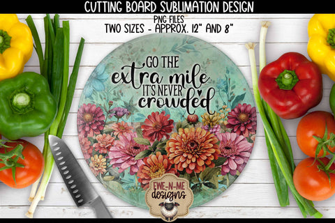 Go The Extra Mile Zinnia Cutting Board Design | ROUND Sublimation Sublimation Ewe-N-Me Designs 