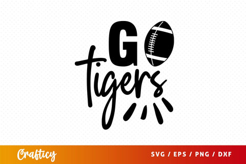 Go tigers Svg Design SVG Designangry 