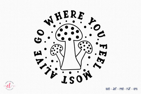 Go Where You Feel Most Alive - Outdoor Life SVG SVG CraftLabSVG 