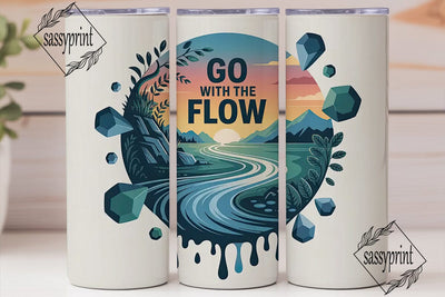 Go With The Flow 20oz Tumbler Wrap Sublimation sassyprint 