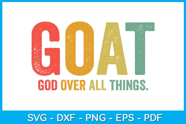 Goat God Over All Things SVG PNG PDF Cut File SVG Creativedesigntee 