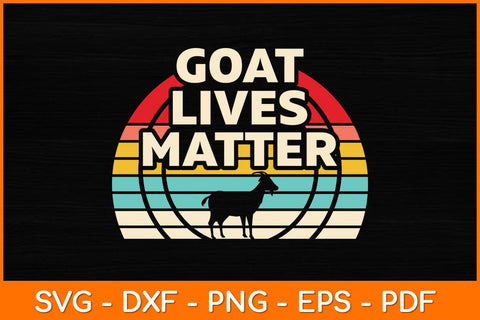 Goat Lives Matter - Cool Funny Goat Lover Svg Design SVG artprintfile 