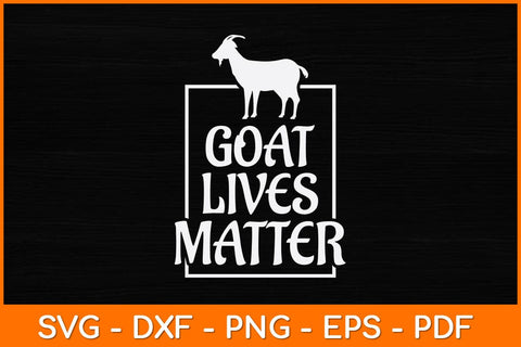 Goat Lives Matter Svg Design SVG artprintfile 