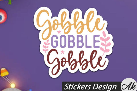 Gobble Gobble Gobble Stickers Design SVG akazaddesign 
