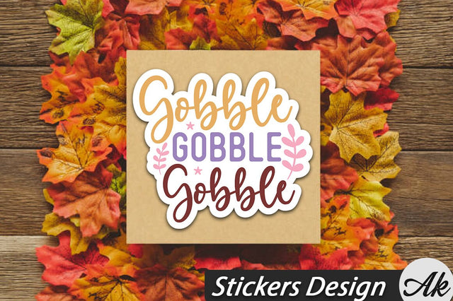 Gobble Gobble Gobble Stickers Design SVG akazaddesign 