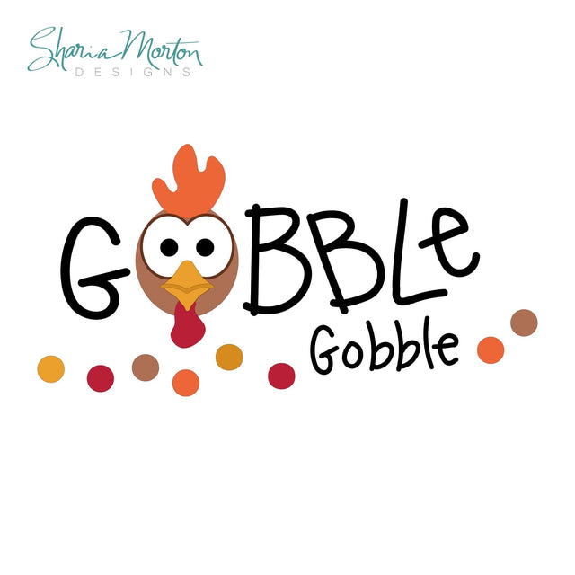 Gobble Gobble | Turkey Thanksgiving Design for Shirts and Fall Decor Sublimation Sharia Morton Designs 