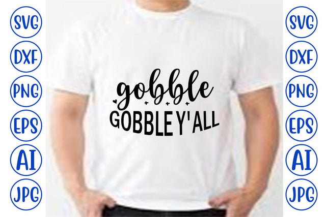 Gobble Gobble Y'all SVG Cut File SVG Syaman 