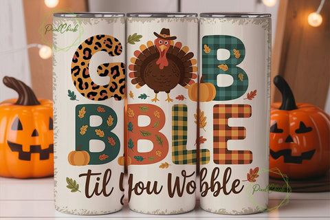 Gobble Til You Wobble 20oz Tumbler Wrap Sublimation PixelChick 