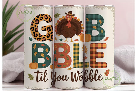 Gobble Til You Wobble 20oz Tumbler Wrap Sublimation PixelChick 