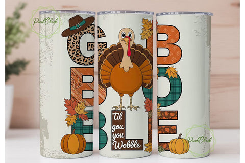 Gobble Til You Wobble 20oz Tumbler Wrap Sublimation PixelChick 