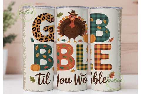 Gobble Til You Wobble 20oz Tumbler Wrap Sublimation PixelChick 