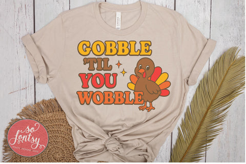 Gobble til you Wobble SVG Cut File for Cricut & Silhouette | Thanksgiving SVG So Fontsy VIP Design Shop 