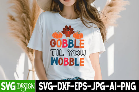 Gobble Til You Wobble SVG Cut File, Gobble Til You Wobble Sublimation PNG,Thanksgiving SVG Quotes , Thanksgiving SVG Design , Fall SVG Design, Autumn SVG Cut File SVG BlackCatsMedia 