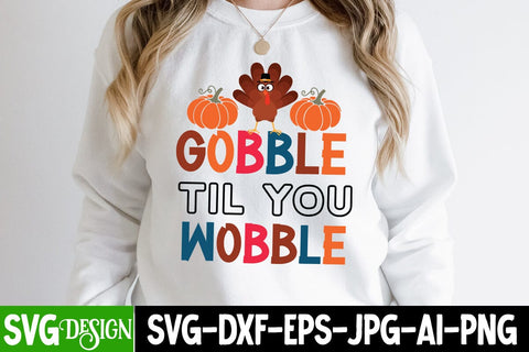 Gobble Til You Wobble SVG Cut File, Gobble Til You Wobble Sublimation PNG,Thanksgiving SVG Quotes , Thanksgiving SVG Design , Fall SVG Design, Autumn SVG Cut File SVG BlackCatsMedia 